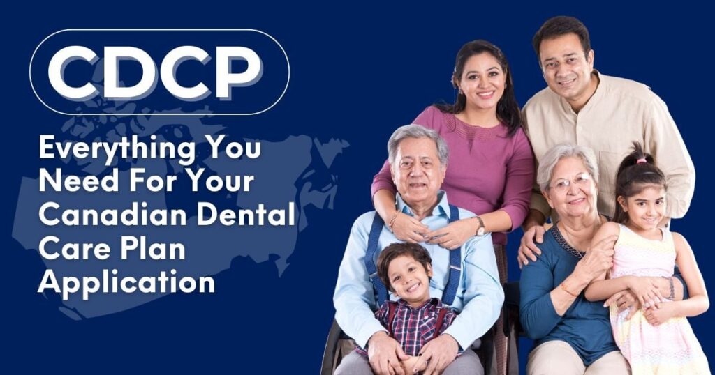 A smiling multi-generational family is posed together against a blue background with the text "CDCP Everything You Need For Your Canadian Dental Care Plan Application."