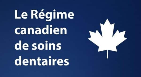 A blue background featuring a stylized white maple leaf and text in French that translates to "The Canadian Dental Care Plan."